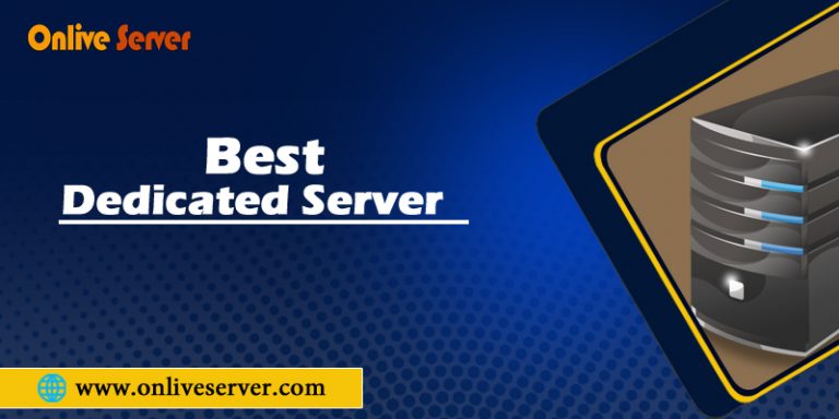 The Complete Guide to Best Dedicated Servers, How to Choose the Right One from Onlive Server