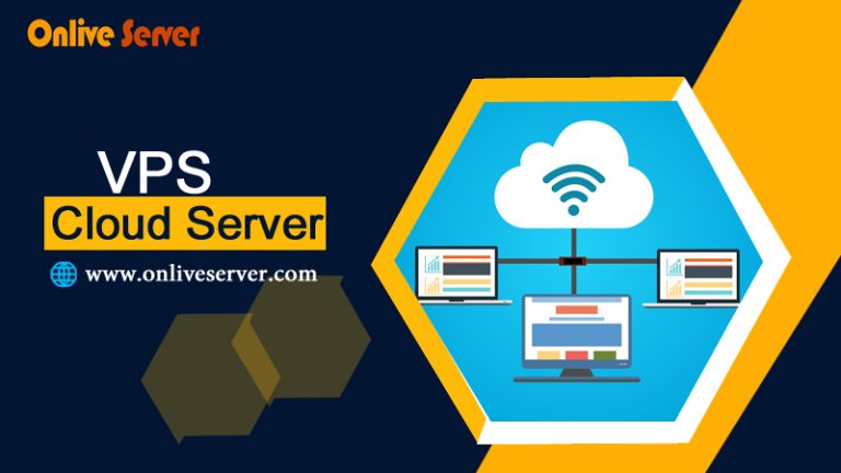 Get Complete Control of Your VPS Cloud Server With Onlive Server