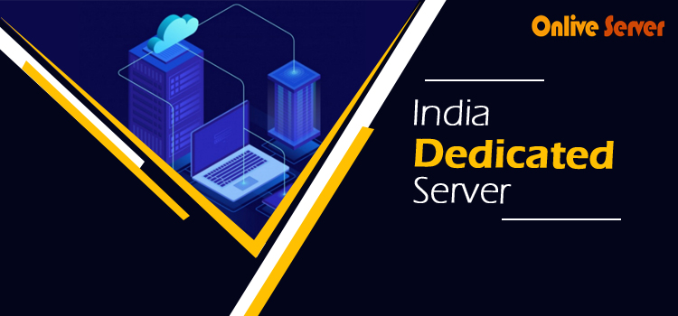 How To Choose An Affordable Dedicated Server In India For Your Website?