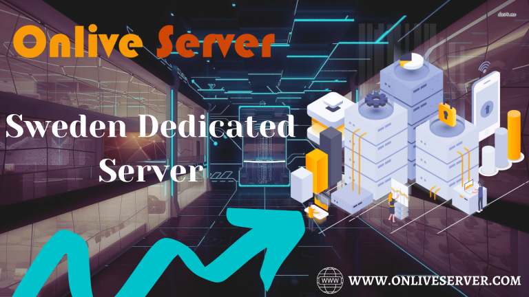 Why Sweden Dedicated Server is A Better Option to Purchase from Onlive Server