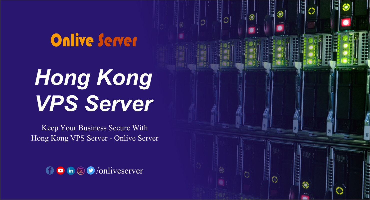 Why Should Using a Hong Kong VPS Server for Your Business Website