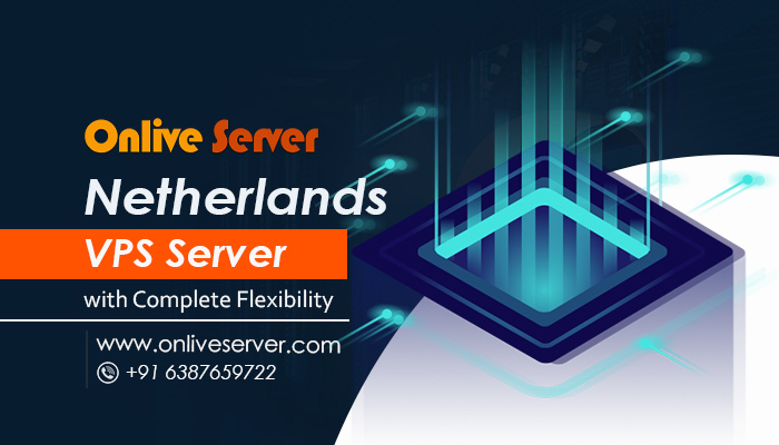 Most Applicable Netherland VPS Server by Onlive Server