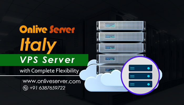 The Best Italy VPS Server: Here’s How You Can Choose the Right VPS