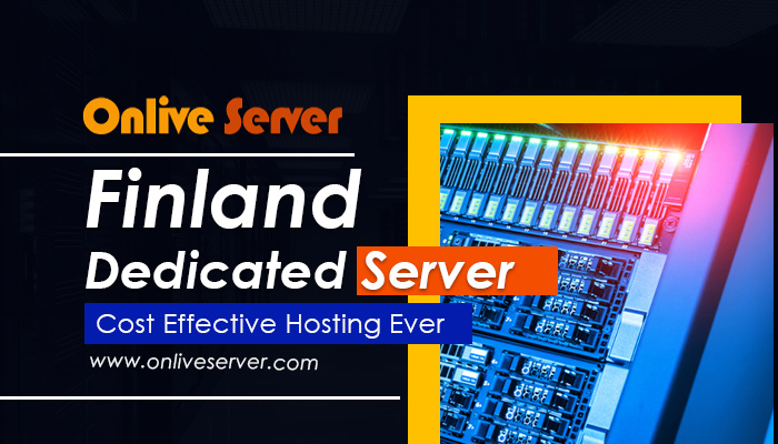 A Reliable Finland Dedicated Server for high growth in your business